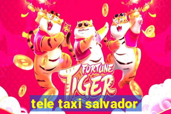 tele taxi salvador